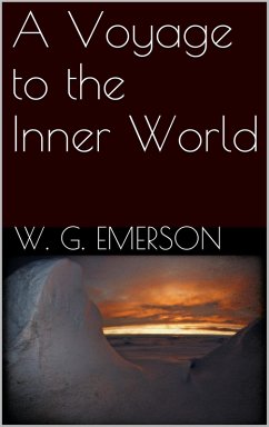 A Voyage to the Inner World (eBook, ePUB) - Emerson, Willis George