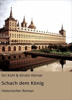 Schach dem König (eBook, ePUB) - Kirstin Körner, Siri Kohl