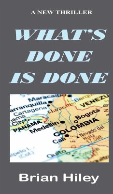 What's Done Is Done (eBook, ePUB) - Hiley, Brian