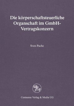 Die körperschaftsteuerliche Organschaft im GmbH-Vertragskonzern (eBook, PDF) - Pache, Sven