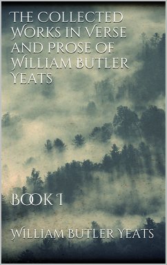 The Collected Works in Verse and Prose of William Butler Yeats (eBook, ePUB) - Butler Yeats, William