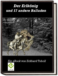 Der Erlkönig und 17 andere Balladen (eBook, ePUB) - Toboll, Eckhard
