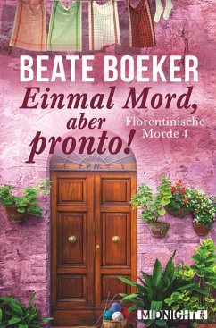 Einmal Mord, aber pronto! / Florentinische Morde Bd.4 (eBook, ePUB) - Boeker, Beate