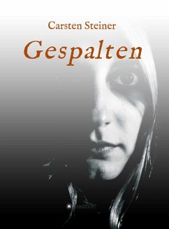 Gespalten (eBook, ePUB) - Steiner, Carsten