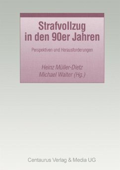 Strafvollzug in den 90er Jahren (eBook, PDF) - Müller-Dietz, Heinz; Walter, Michael