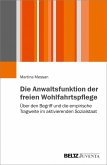 Die Anwaltsfunktion der freien Wohlfahrtspflege (eBook, PDF)