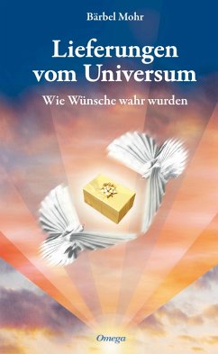 Lieferungen vom Universum (eBook, ePUB) - Mohr, Bärbel