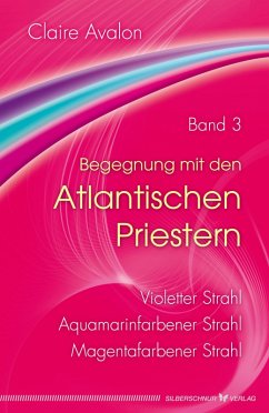 Begegnung mit den Atlantischen Priestern Band 3 (eBook, ePUB) - Avalon, Claire