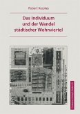 Das Individuum und der Wandel städtischer Wohnviertel (eBook, PDF)
