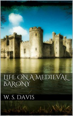 Life on a Mediaeval Barony (eBook, ePUB) - Stearns Davis, William