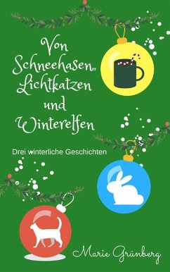 Von Schneehasen, Lichtkatzen und Winterelfen (eBook, ePUB) - Grünberg, Marie