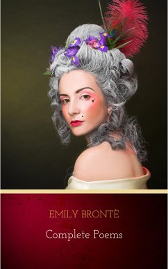 Brontë Sisters: Complete Poems (eBook, ePUB) - Brontë Sisters; Brontë, Charlotte; Brontë, Emily