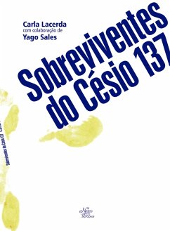 Sobreviventes do Césio 137 (eBook, ePUB) - Lacerda, Carla