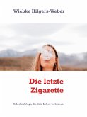 Die letzte Zigarette (eBook, ePUB)