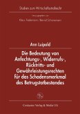 Die Bedeutung von Anfechtungs-, Widerrufs-, Rücktritts- und Gewährleistungsrechten für das Schadensmerkmal des Betrugstatbestandes (eBook, PDF)