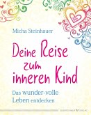 Deine Reise zum inneren Kind (eBook, ePUB)
