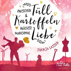 Zwischen Tüll & Kartoffeln wächst manchmal Liebe (MP3-Download) - Lassen, Svenja