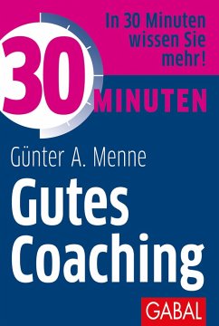 30 Minuten Gutes Coaching (eBook, ePUB) - Menne, Günter A.