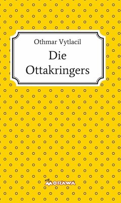 Die Ottakringers (eBook, ePUB) - Vytlacil, Othmar