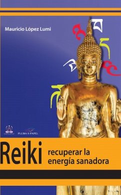 Reiki, recuperar la energía transformadora (eBook, ePUB) - López Lumi, Mauricio