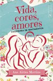 Vida, cores, amores (eBook, ePUB)