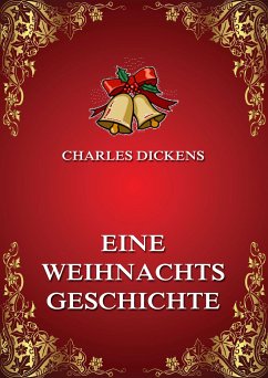 Eine Weihnachtsgeschichte (eBook, ePUB) - Dickens, Charles