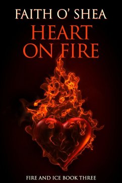 Cover Heart on Fire (Fire and Ice, #3) (eBook, ePUB)