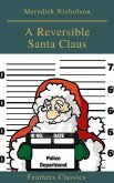 A Reversible Santa Claus (Feathers Classics) (eBook, ePUB) A Reversible Santa Claus (Feathers Classics) (eBook, ePUB)