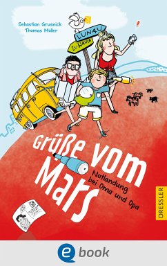 Grüße vom Mars (eBook, ePUB) - Grusnick, Sebastian; Möller, Thomas