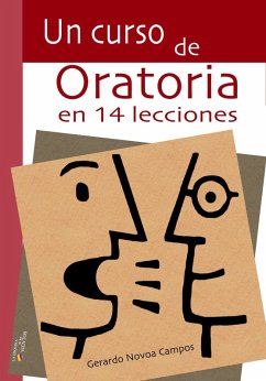 Un curso de oratoria en 14 lecciones (eBook, ePUB) - Novoa Campos, Gerardo