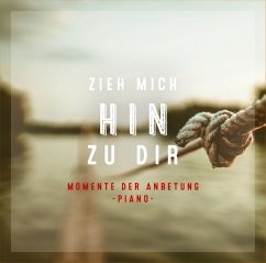 Zieh Mich Hin Zu Dir - Weber,Kathrin D.