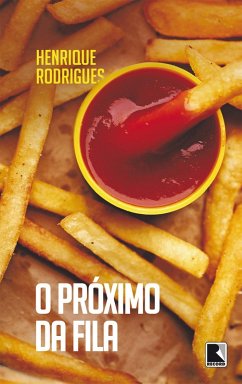 O próximo da fila (eBook, ePUB) - Rodrigues, Henrique