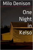 One Night in Kelso (eBook, ePUB) One Night in Kelso (eBook, ePUB)