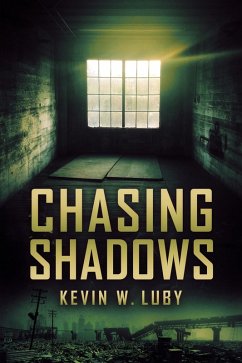 Chasing Shadows (eBook, ePUB) - Luby, Kevin W.