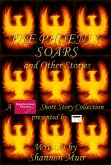 The Phoenix Soars and Other Stories (Spontaneous Choices, #32) (eBook, ePUB) The Phoenix Soars and Other Stories (Spontaneous Choices, #32) (eBook, ePUB)
