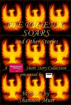 The Phoenix Soars and Other Stories (Spontaneous Choices, #32) (eBook, ePUB) - Muir, Shannon