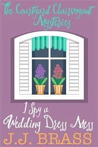 Cover I Spy a Wedding Dress Mess (eBook, ePUB)