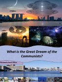 What is the Great Dream of the Communists? (eBook, ePUB) What is the Great Dream of the Communists? (eBook, ePUB)