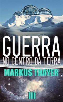 Guerra no Centro da Terra - Ameaça Alienígena - Livro 3 (eBook, ePUB) Cover Guerra no Centro da Terra - Ameaça Alienígena - Livro 3 (eBook, ePUB)
