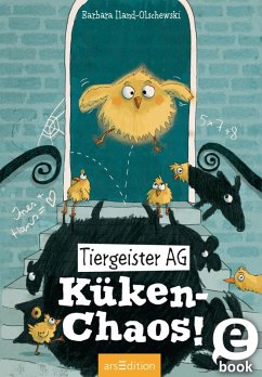 Küken-Chaos! / Tiergeister AG Bd.3 (eBook, ePUB) - Iland-Olschewski, Barbara