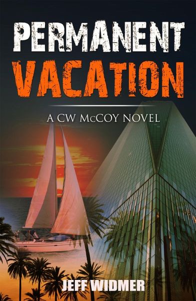 Permanent Vacation (A CW McCoy Novel, #4) (eBook, ePUB) Permanent Vacation (A CW McCoy Novel, #4) (eBook, ePUB)