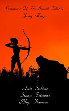 Frog Mage (Guardians Of The Round Table, #4) (eBook, ePUB) - Sabine, Avril; Petersen, Storm; Petersen, Rhys