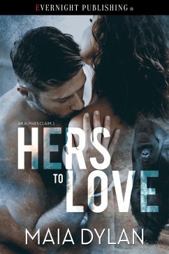 Cover Hers to Love (An Alpha's Claim, #1) (eBook, ePUB)