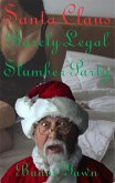 Santa Claus Barely Legal Slumber Party (eBook, ePUB)