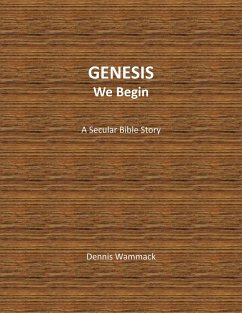 Cover Genesis, We Begin (Secular Bible Short Stories, #1) (eBook, ePUB)