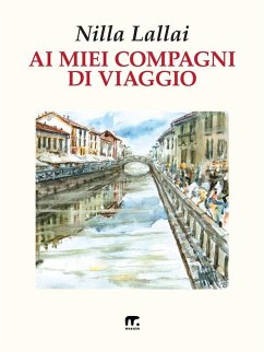 Ai miei compagni di viaggio (eBook, ePUB) - Lallai, Nilla