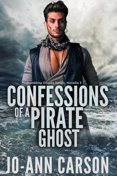 Confessions of a Pirate Ghost (Gambling Ghosts, #3) (eBook, ePUB) - Carson, Jo-Ann