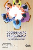Coordenação Pedagógica: A Formação e os Desafios da Prática nas Escolas (eBook, ePUB)