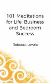 101 Meditations for Life, Business and Bedroom Success (eBook, ePUB)