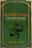 Mason Dixon & the Ghost Dinosaur (eBook, ePUB)